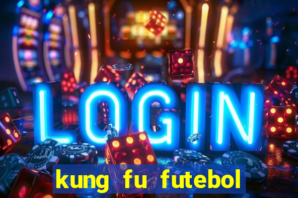 kung fu futebol clube dublado download utorrent